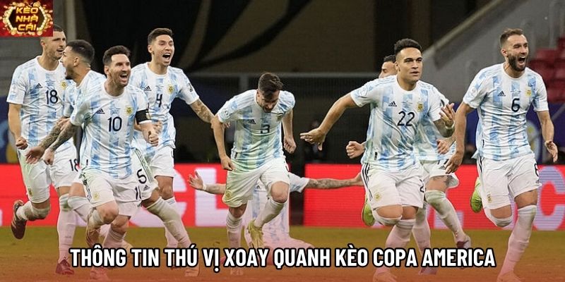 Thông tin thú vị xoay quanh kèo Copa America